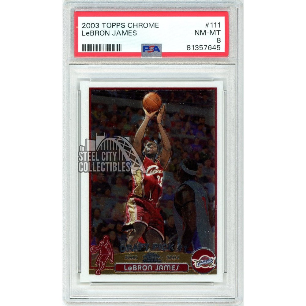 Lebron James Toops Chrome store PSA8!!!